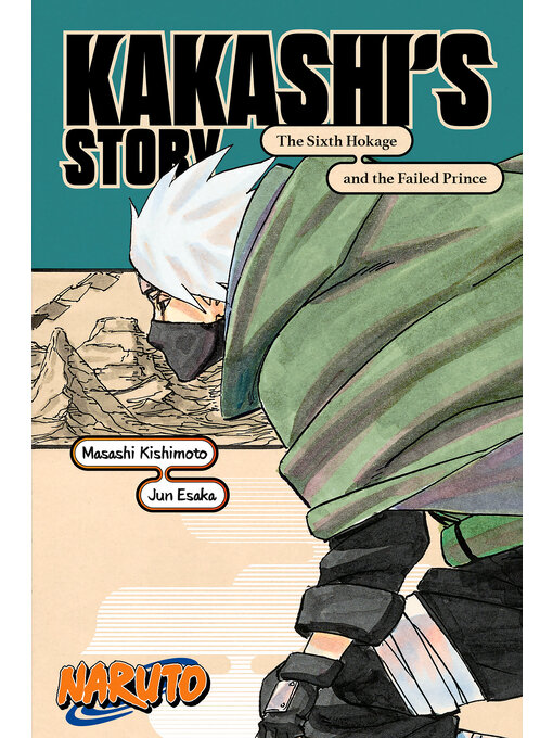 Title details for Naruto: Kakashi's Story by Jun Esaka - Wait list